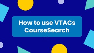 How to use VTACs CourseSearch 2024