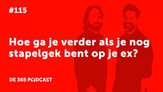 [De 365 Podcast] Hoe ga je verder als je nog stapelgek bent op je ex?