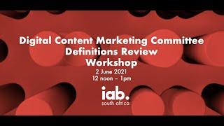 IAB SA Digital Content Marketing Definitions Workshop_Video recording