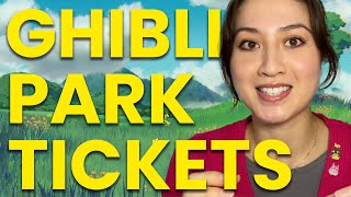 getting tickets for GHIBLI PARK JAPAN - tips \u0026 tricks for success!