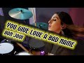 Bon Jovi - You Give Love A Bad Name (Drum Cover By Elisa Fortunato)