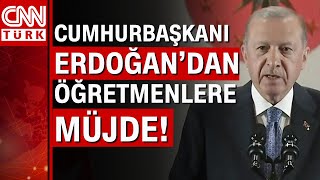 Cumhurbaşkanı Erdoğan'dan öğretmenlere müjde! 3600 ek gösterge ve yeni haklar geliyor!