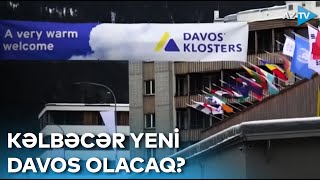 Kəlbəcər Davosu əvəz edə bilər? - Üstünlük və perspektivlər