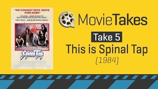 Movie Takes 005 - This Is Spinal Tap