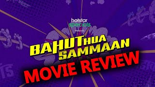 Bahut Hua Sammaan Review | Bahut Hua Samman Hindi Review| Bahut Hua Sammaan Hotstar Review | Hotstar