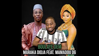 Maraka Didja Feat. Mamadou DG - Boulaye Dem (Officiel 2025)