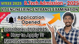 🛑 VITEEE 2025 Application Opened | Exam Pattern | Syllabus | Application fees | Entrance Exam 2025