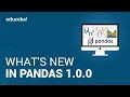 What's New in Pandas 1.0.0 | Python Pandas New Features | Python Training | Edureka