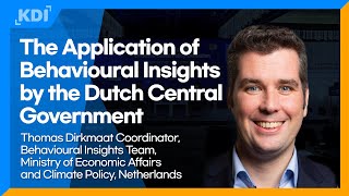 The Application of Behavioural Insights by the Dutch Central Government|Thomas Dirkmaat