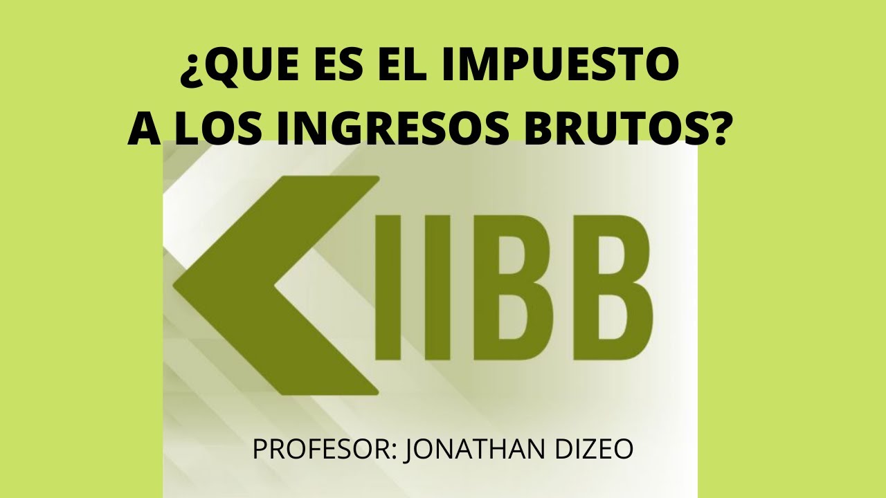 Que Es El Impuesto A Los Ingresos Brutos - YouTube