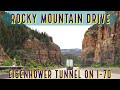 Rocky Mountain Drive - Scenery on I-70 in Colorado + Eisenhower Tunnel