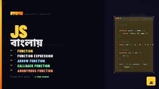 JavaScript Bootcamp Day 2 (Bangla) | Functions, Function Expression, Arrow Function & Callback