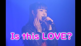 キミと永遠に「Is this love？」渋谷DESEO