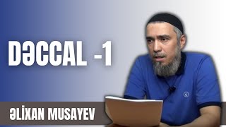 Dəccal haqqında - 1 - Əlixan Musayev I Fəcr TV