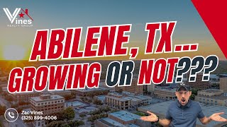 Is Abilene, Texas Really Growing? Jobs, Population & the Truth