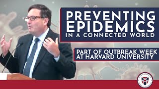 Preventing Epidemics in a Connected World: Part of Outbreak Week at Harvard University