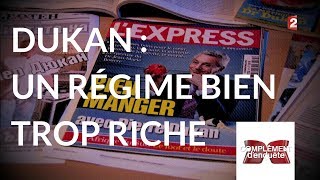 Complément d'enquête. Dukan : un régime bien trop riche - 18 janvier 2018 (France 2)