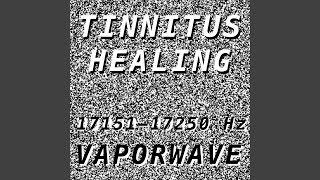 Tinnitus Healing for Damage at 17178 Hertz