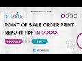 Point Of Sale Order Print Report PDF in Odoo | POS Reporting: PDF Print