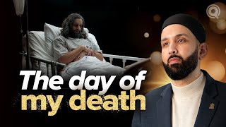 What Will The Day of My Death Be Like? | Why Me? EP. 28 | Dr. Omar Suleiman | A Ramadan Series