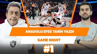 Anadolu Efes tarih yazdı! Darısı finalin başına... | Murat Murathanoğlu & Sinan Aras | Game Night #1