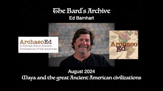 Dr.Ed Barnhart: On The Mayans and MesoAmerica