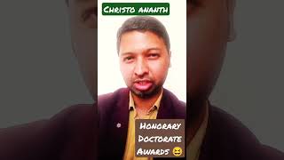 Christo Ananth - Honorary Doctorate Awards - Fake Honorary Awards - Genuine Review -English