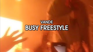 Vande - Busy Freestyle (Lyrics Video)