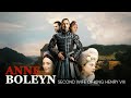 The Untold Story of Anne Boleyn Second Wife of King Henry VIII