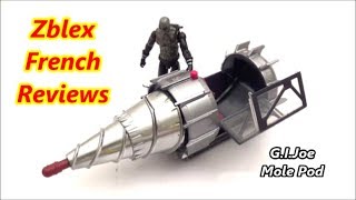 Zblex French Reviews : G.I.Joe Mole Pod