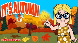 It's Autumn ♫ Color Song ♫ Song About the Fall Season ♫ Kids Songs by The Learning Station