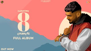 8 Chances - Harnoor (Full Album) | Punjabi Songs 2021