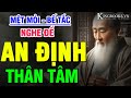 KHI MỆT MỎI BẾ TẮC HÃY NGHE ĐỂ TĨNH TÂM - CÂN BẰNG TÂM THÁI - PHÚC ĐỨC TRỌN ĐỜI