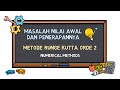 Masalah Nilai Awal dan Penerapannya : Metode Runge-Kutta Order 2