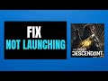 How To Fix The First Descendant Not Launching on PC | Fix The First Descendant Won't Launch on PC