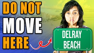 Why You May Hate Living In Delray Beach? (Top Reasons Explained )