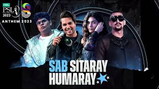 Sab Sitaray Humaray | HBL PSL Official Anthem 2023 | Shae Gill, Asim Azhar, & Faris Shafi