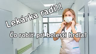 Čo robiť pri bolesti hrdla? - radí všeobecná lekárka pre dospelých