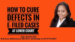 how to clear the defects in e - filed cases at e - filing services