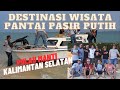 WISATA PANTAI PASIR PUTIH - PULAU MANTI - CAMPING SPOT TERBAIK