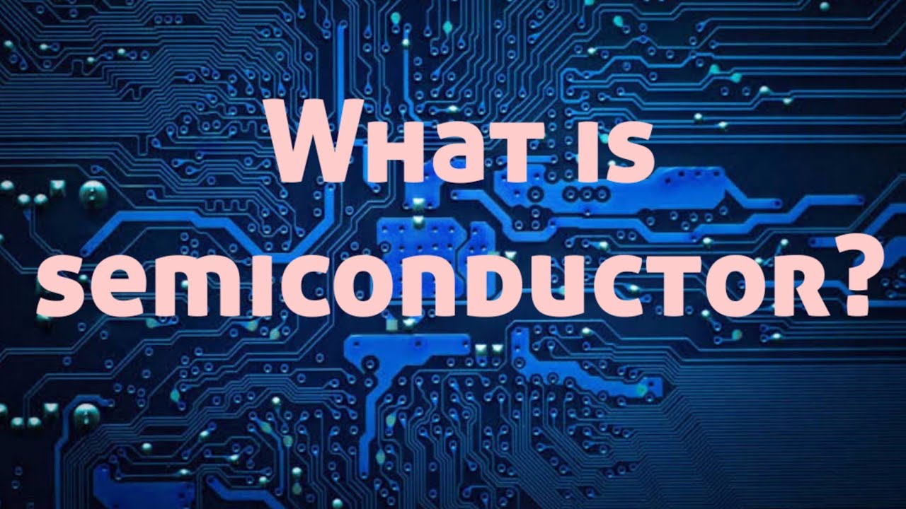 Lecture 1 || What Is Semiconductor||Types Of Semiconductor - YouTube