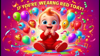 🎶 If You’re Wearing Red Today, Clap Your Hands! | Kids Song (Clap Clap) 🔴 #RedSong #ClapYourHands