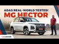 MG Hector 2023 petrol CVT - Does the ADAS work? Comprehensive Review | CarWale