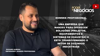 Conheça a história de Richard Almeida, Empresário, proprietário da Bonnke Profissional