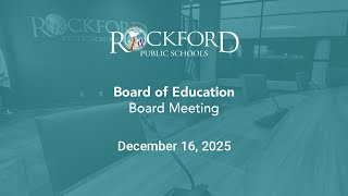 December 16, 2025: Board Meeting - Rockford Public Schools