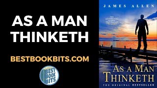 As a Man Thinketh | James Allen | Book Summary