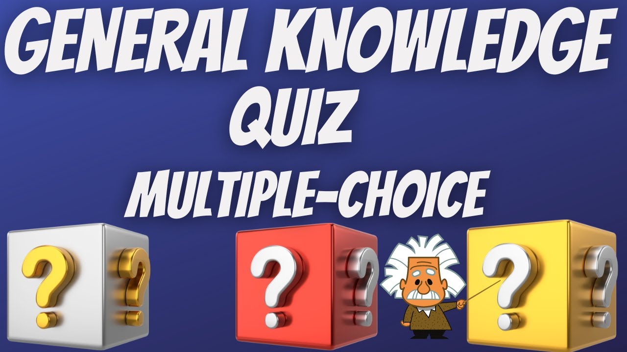 General Knowledge Quiz Multiple Choice Quiz, 25 Questions - Pub Quiz ...