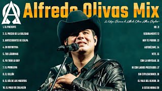 Alfredo Olivas Grandes Exitos Mix 2025 LETRA Lo Mejor Canciones de Alfredo Olivas Álbum Completo