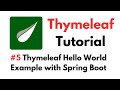 Thymeleaf Tutorial: #5  Thymeleaf Hello World Example with Spring Boot