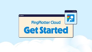 Getting Started with PingPlotter Cloud